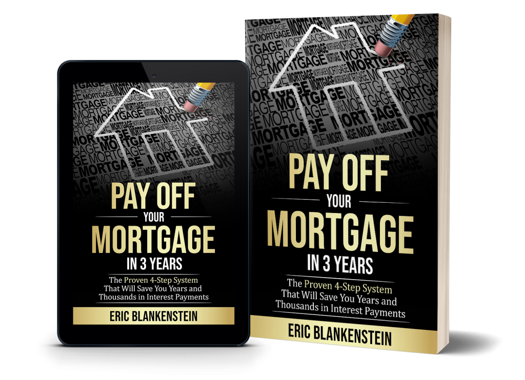 PAY OFF YOUR MORTGAGE IN 3 YEARS